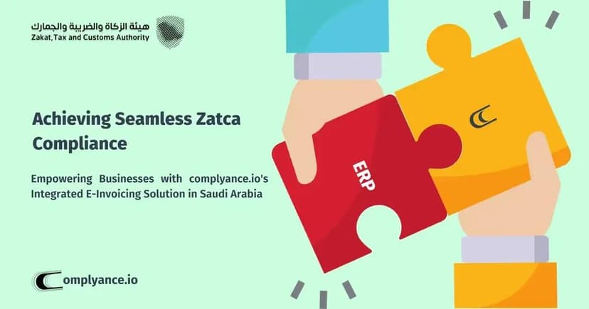 Achieving Seamless Zatca E-Invoicing with Complyance